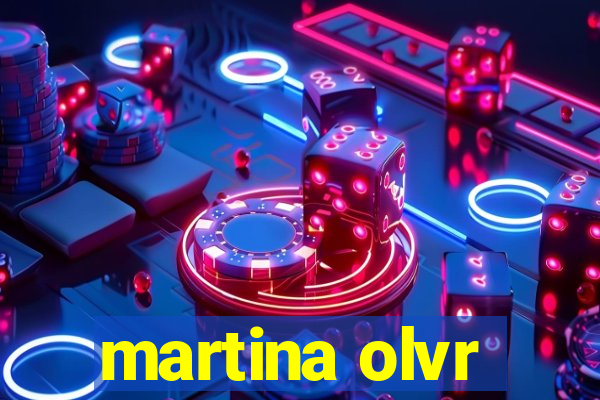 martina olvr